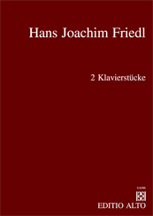 Hans Joachim Friedl 2 Pieces for Piano