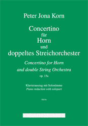 Peter Jona Korn Concertino für Horn und doppeltes Streichorchester op. 15