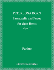 Peter Jona Korn Passacaglia and Fuge for 8 Horns