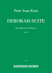 Peter Jona Korn Deborah-Suite op. 32