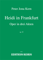 Peter Jona Korn Heidi in Frankfurt op. 35