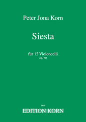 Peter Jona Korn Siesta 12 Violoncelli op. 60