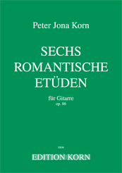 Peter Jona Korn 6 romantische Etueden op. 86