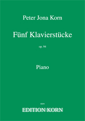 Peter Jona Korn Fünf Klavierstücke